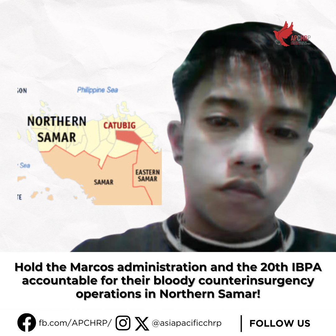 Hold the Marcos administration and the 20th IBPA accountable for their bloody counterinsurgency operations in Northern Samar!