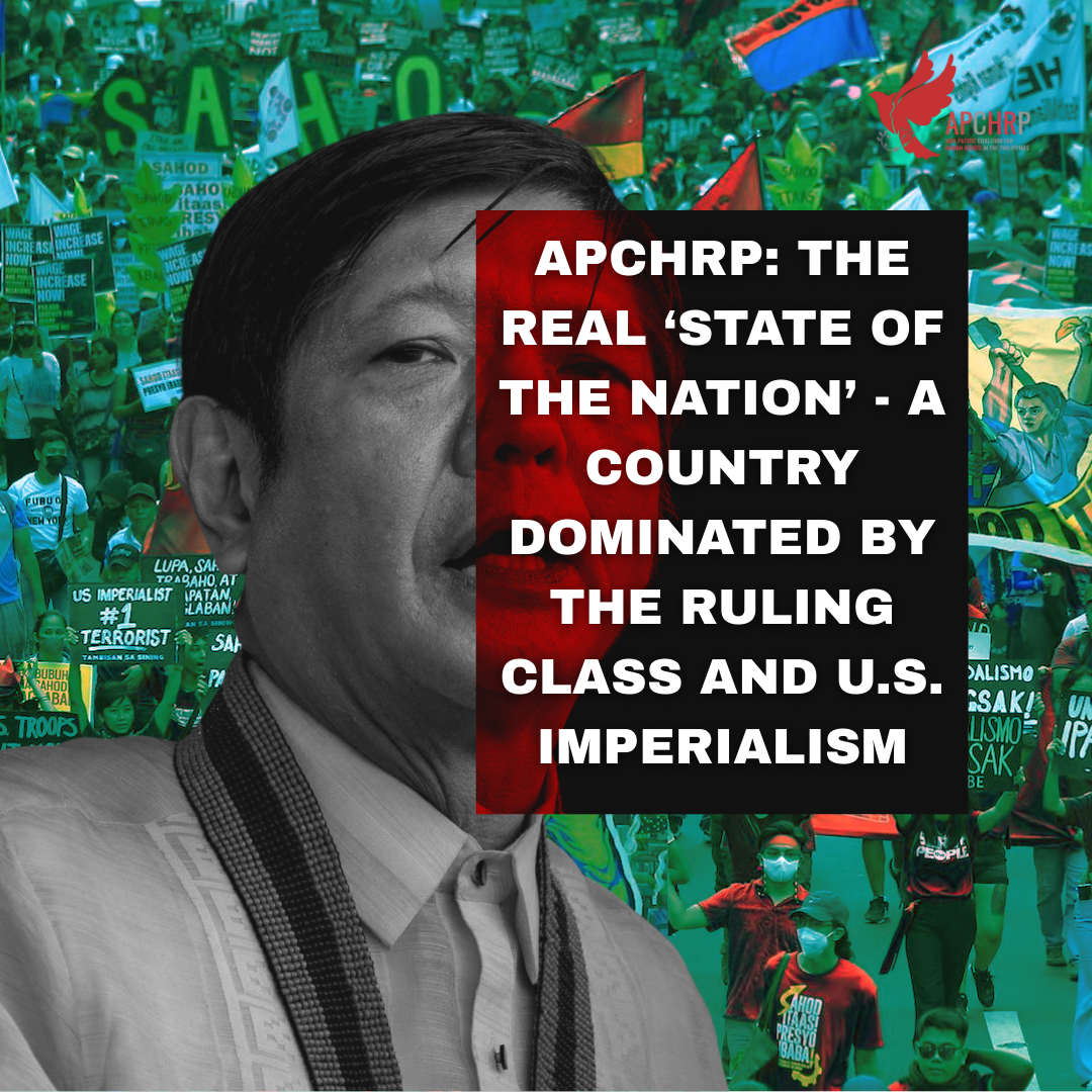 APCHRP: The real ‘State of the Nation’ – a country dominated by the ruling class and U.S. imperialism