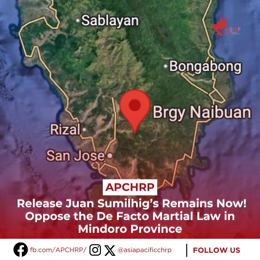 APCHRP: Release Juan Sumilhig’s Remains Now! Oppose the De Facto Martial Law in Mindoro Province