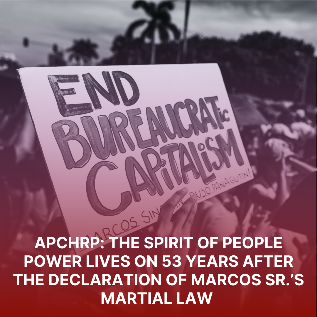 APCHRP: The spirit of People Power lives on 53 years after the Declaration of Marcos Sr.’s Martial Law