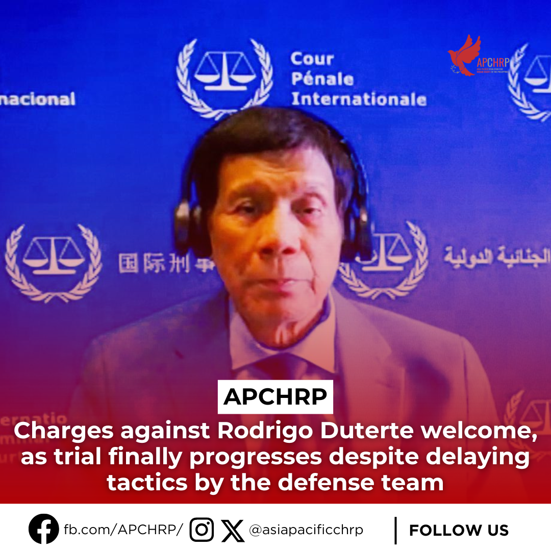 APCHRP: Charges against Rodrigo Duterte welcome, as trial finally progresses despite delaying tactics by the defense team