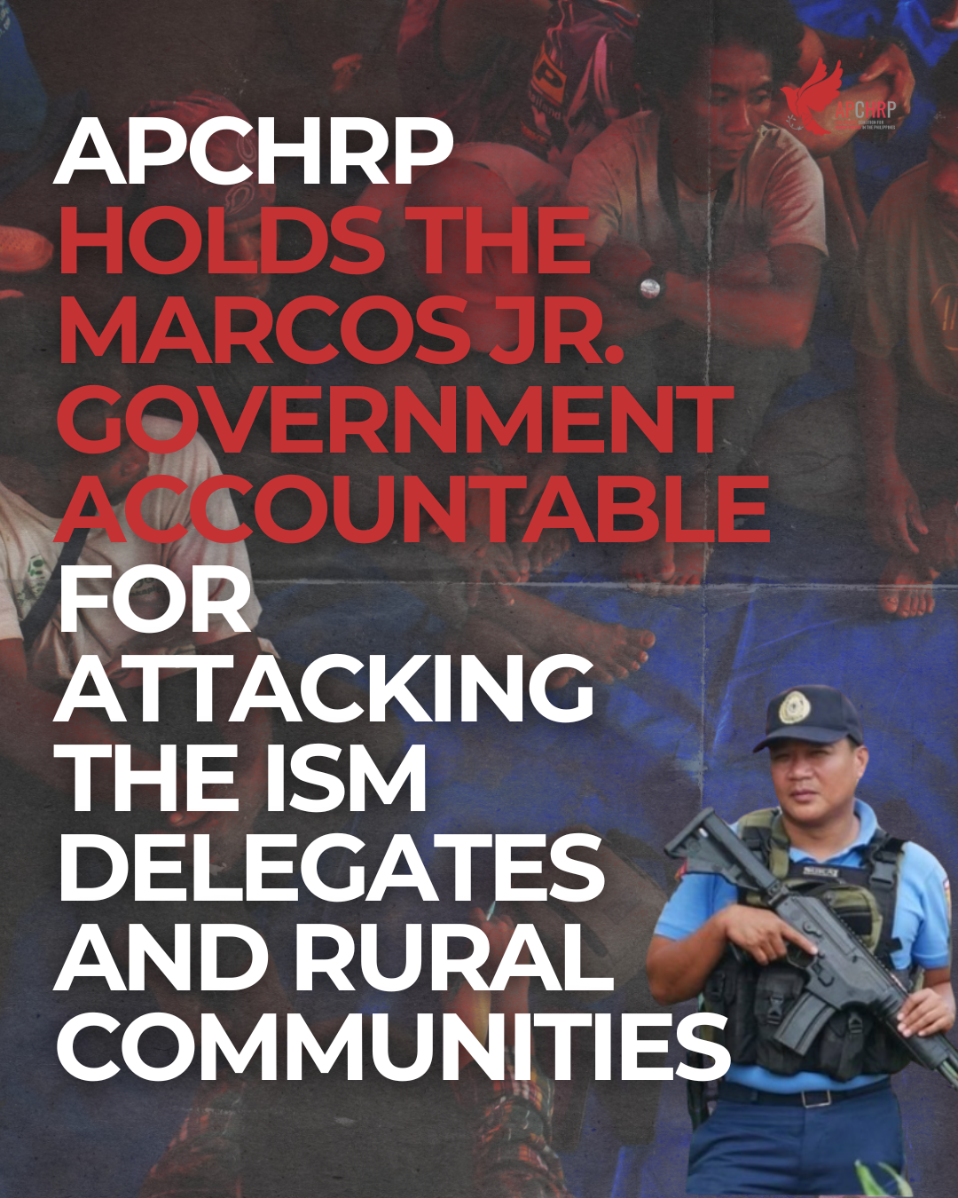APCHRP holds the  Marcos Jr. government accountable for attacking the ISM delegates and rural communities