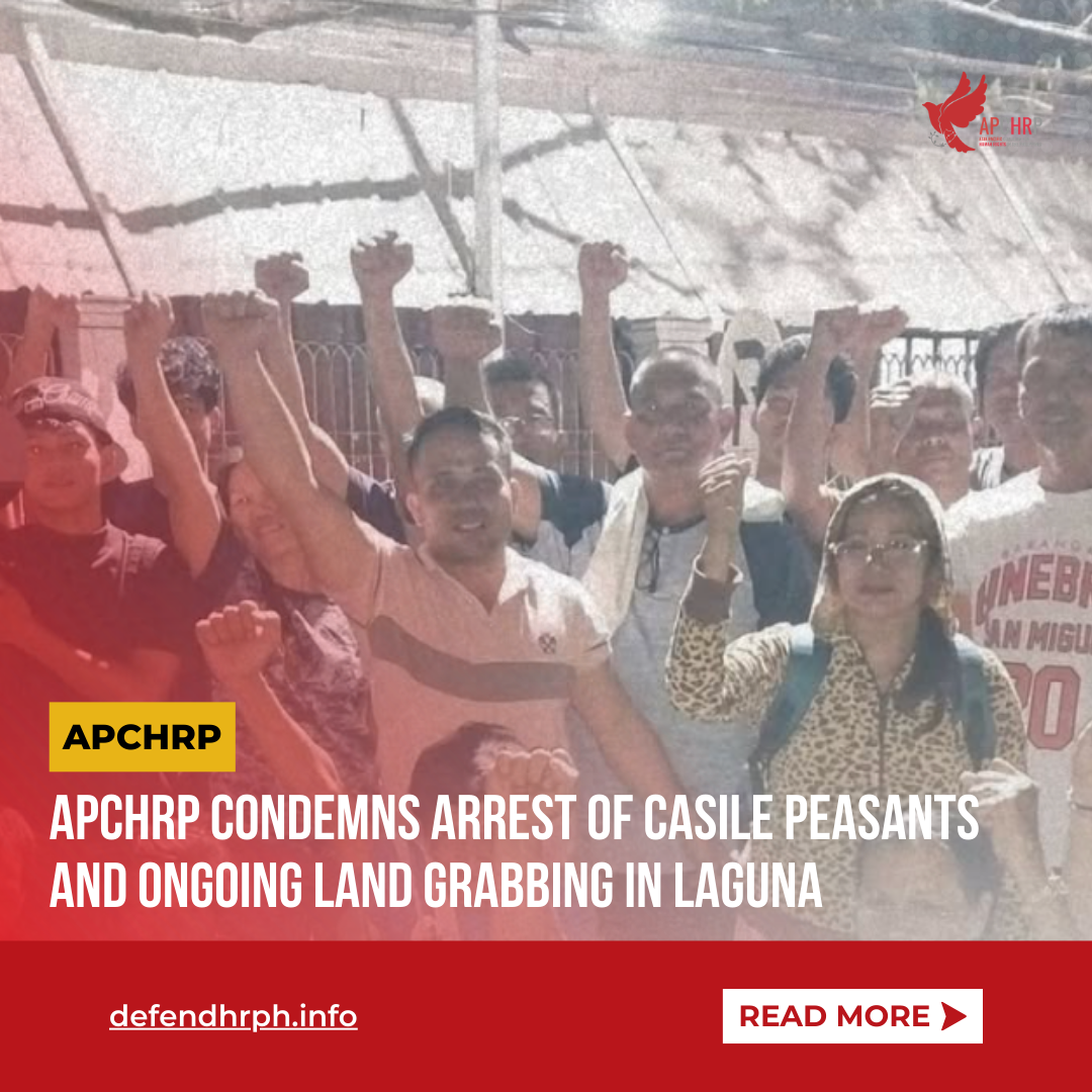 APCHRP Condemns Arrest of Casile Peasants and Ongoing Land Grabbing in Laguna