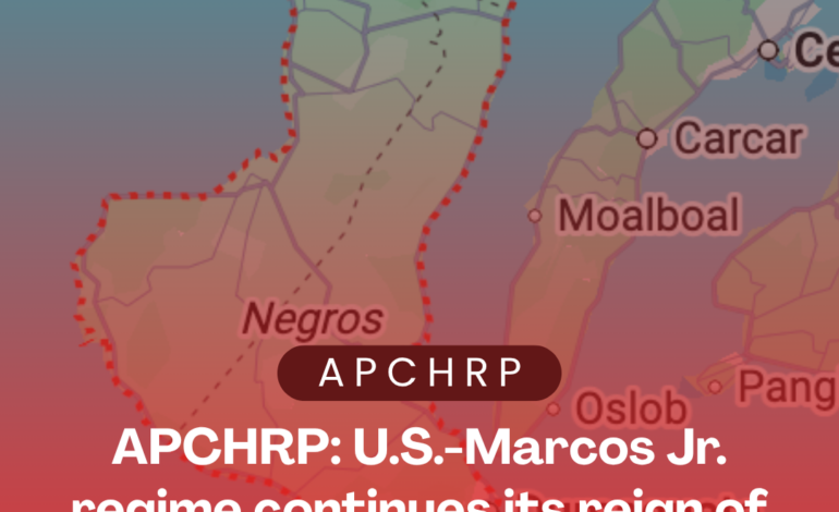APCHRP: U.S.-Marcos Jr. regime continues its reign of terror on Negros Island after the Toboso massacre