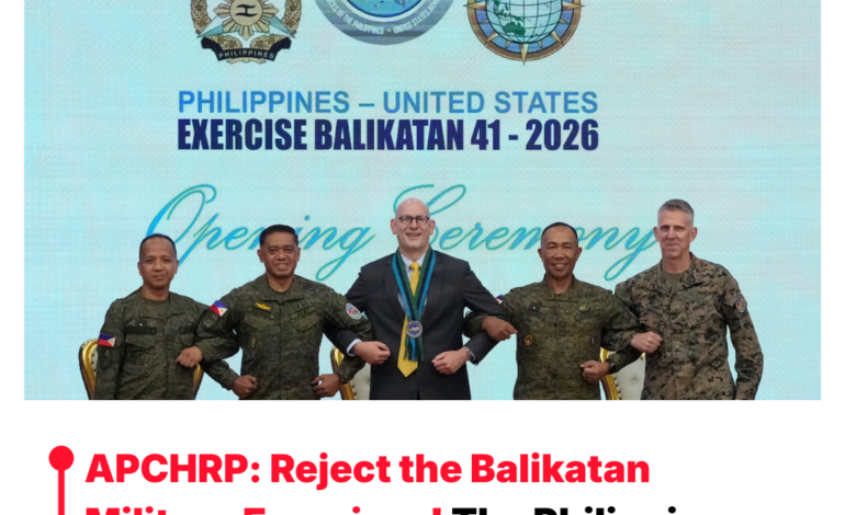 APCHRP: Reject the Balikatan Military Exercises! The Philippines will not be a staging ground for future imperialist wars