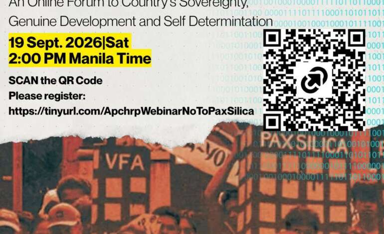 Online webinar,  Asia Pacific Says NO to Pax Silica: An online forum on the country’s sovereignty, genuine development, and self-determination.